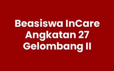 Beasiswa InCare Angkatan 27 Gelombang II